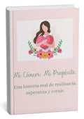 Mi Cáncer. Mi Propósito.